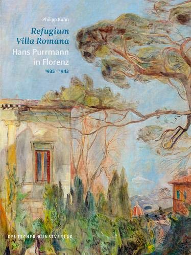 Refugium Villa Romana. Hans Purrmann in Florenz 1935–1943